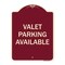 Signmission Designer Series-Valet Parking Available Burgungy Heavy-Gauge Aluminum, 24" x 18", BU-1824-9745 A-DES-BU-1824-9745 - alternate 1